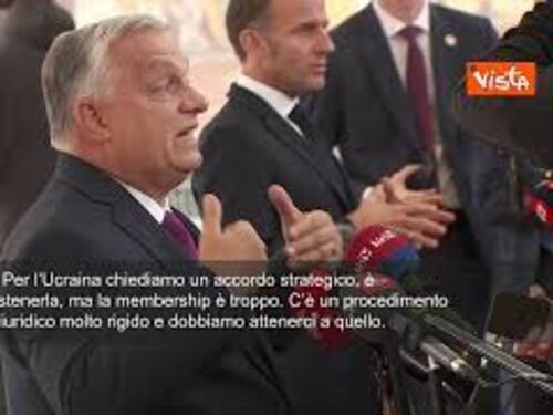 Orban: No all'Ucraina in Ue, suo ingresso porterebbe guerra in Europa
