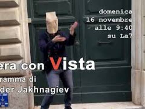 Non lo volevo dire per cattiveria. Su Camera con Vista, il programma di Alexander Jakhnagiev su La7