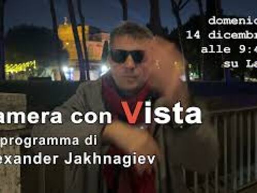 Occhi spaccanti. Su Camera con Vista, il programma di Alexander Jakhnagiev su La7