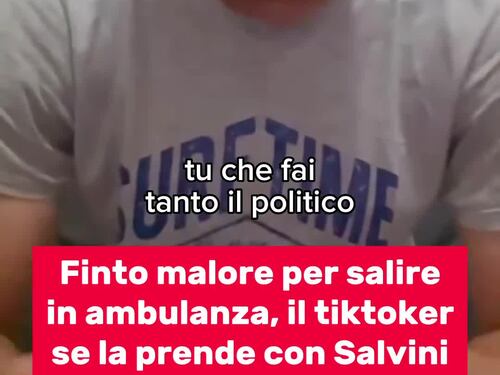 "Leghisti, siete delle capre". Il tiktoker dell'ambulanza contro Matteo Salvini