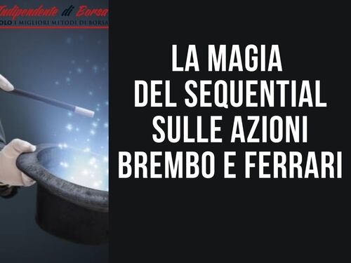 La magia del Sequential sulle azioni Brembo e Ferrari