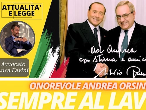 Andrea Orsini: "Il ruolo di Berlusconi in politica e nella storia non si è concluso"