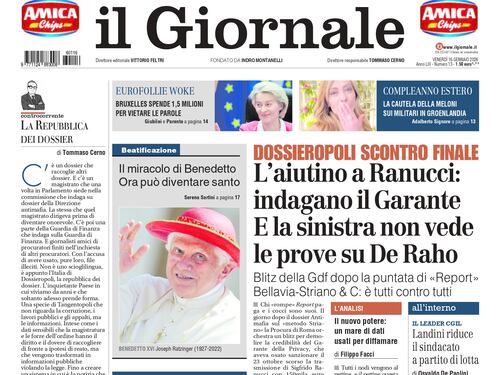 La prima pagina del Giornale: Dossieropoli, strappo Pd-M5s su Kiev e Meloni sulla Groenlandia