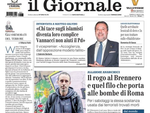 La prima pagina del Giornale: Rogo al Brennero: allarme anarchici, intervista esclusiva al ministro Salvini, scontro sulla legge elettorale
