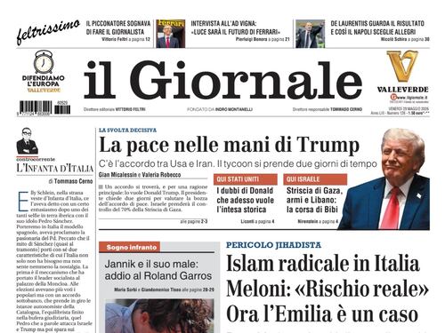 La prima pagina del Giornale: La Pace nelle mani di Trump, l’allarme della Premier sulla jihad, Sinner fuori dal roland garros