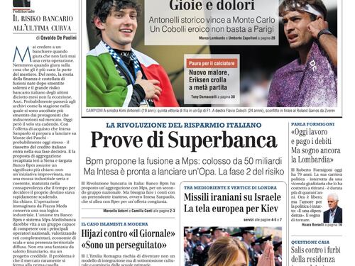 La prima pagina del Giornale: Bpm propone la fusione a Mps, islamisti a Modena contro Il Giornale, Domenica sportiva italiana tra gioie e dolori