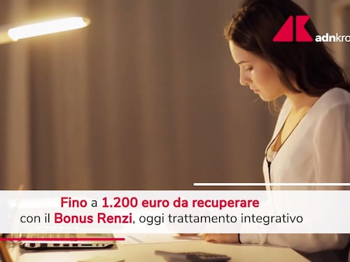 Ex bonus Renzi in busta paga, è possibile recuperare fino a 1.200 euro